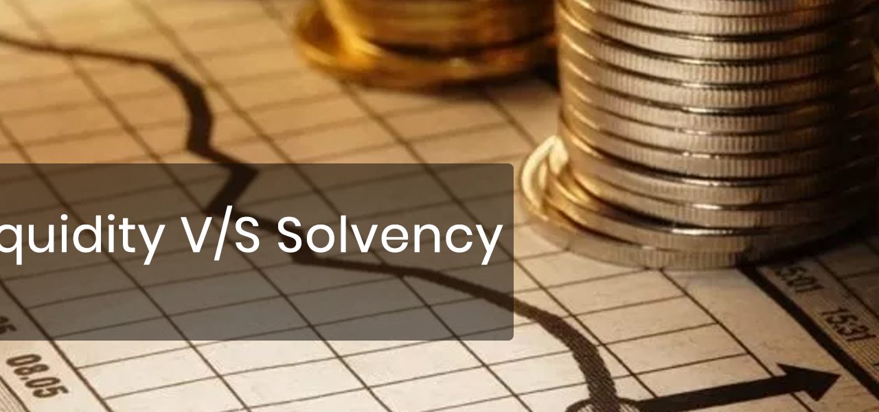 Liquidity vs Solvency
