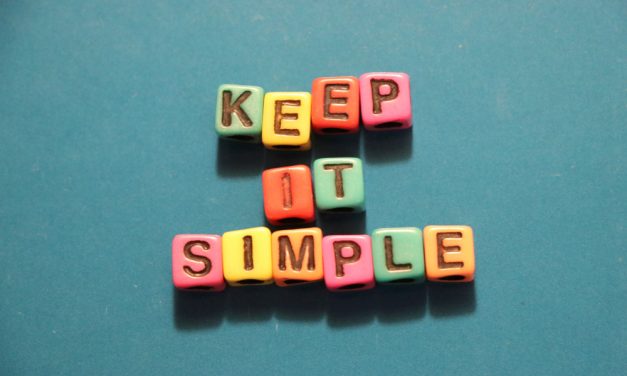 Keep it simple to be effective