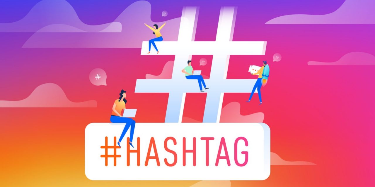 Importance Of Hashtags And How To Use Them For Your Business